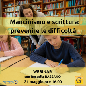G047 - Mancinismo e scrittura: prevenire le difficoltà (R. Bassano)